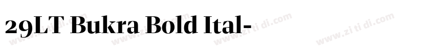 29LT Bukra Bold Ital字体转换 29LT Bukra Bold Ital字体转换